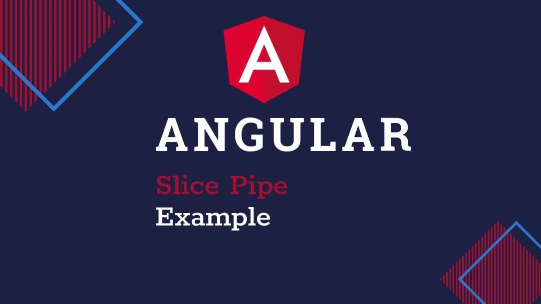 Angular Slice Pipe Example