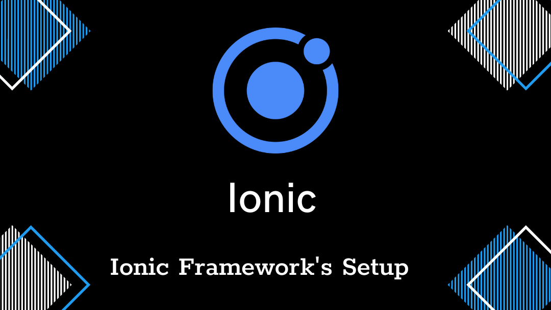 Ionic Framework's Setup