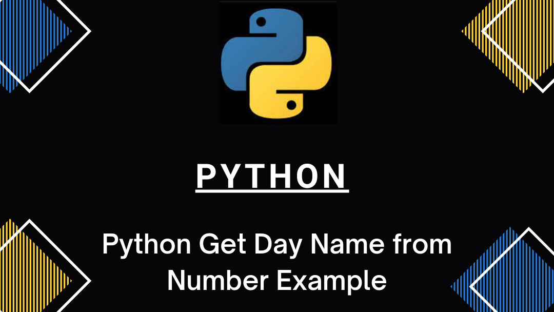 Python Get Day Name from Number Example