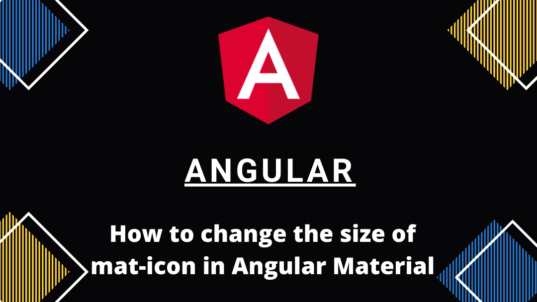 Change the size of mat-icon in Angular Material